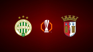 Ferencváros vs. Braga